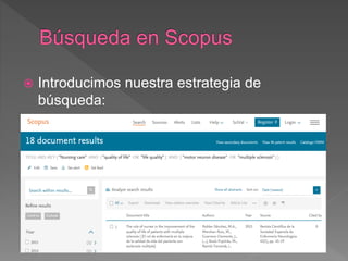  Introducimos nuestra estrategia de
búsqueda:
 