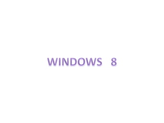 WINDOWS   8