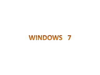 WINDOWS   7