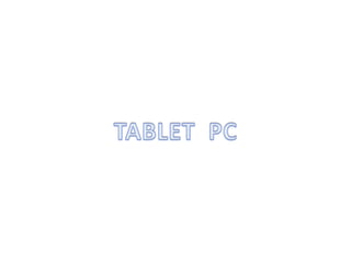 TABLET  PC