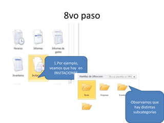 8vo paso

1.Por ejemplo,
veamos que hay en
INVITACIONES

Observamos que
hay distintas
subcategorías

 