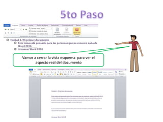 Vamos a cerrar la vista esquema para ver el
aspecto real del documento

 
