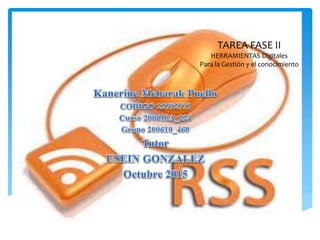 OCTUBRE 2015
TAREA FASE II
HERRAMIENTAS Digitales
Para la Gestión y el conocimiento
 