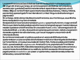 Lac rre fina ie d Da Ma
       a ra    nc ra e vid rtíne Guzm n had s e d m hae p c c n.
                                      z     á       e p rta o uc s e ula ió
“ o e d l d ro q m ne , a í c m lao e c n d Ma
  El rig n e ine ue a ja s o o               p ra ió e rtíne s n uno d lo
                                                                   z, o    s e s
s c to m jo g rd d s , e c ió re ie m ntee e p c lis e ne o io Luc Di
 e re s e r ua a o ” s rib           c nte e     l s e ia ta n g c s           io
Ma o “ joe no b Finte h o e n tre fo o d tinto (Ad o Me iay Mo ile
     tte . Ba l m re         c p ra       s nd s is         s    vis ry, d         b ),
p rota b n a a c lig d Fim x Inte tio l Lim d Ning
  e      m ié p re e a o        e     rna na       ite .       unod e stie lo o ni
                                                                    e llo ne g
pg wb.
  á ina e ”
Sin e b rg , d ntrod lo m sa sc ulo fina ie s e un ho b q , as 4 a s
       ma o e         e s á lto írc s          nc ro , s          m re ue us 8 ño ,
tie unare uta ió m b n c e d .
    ne       p c n uy ie im nta a
See p c lizó e lac m rad e p s se quiebra q p níaafunc na y lue o ve ía
      s e ia    n o p e m re a n                    ue o             io r     g nd . 
P ro lo q m slehad d p s io e lafo ac m halo ra o a rup r inve io ta q
  e        ue á        a o re tig s       rm o o           g d g a          rs nis s ue
re c ta ap ís se c isfina ie s En unao a ió fuee artífice d lare g c c n d
   s a n a e n ris          nc ra .         cs n          l          e    ne o ia ió e
lad ud d Bra il, y e o , d a ue o c n p rs na q loc no e re lizó unao e c n
      e a e s         n tro e c rd o e o s ue o c n, a                           p ra ió
d re c teurg ntee ta s lo d sho s y p r lac l lep g ro unac m ió d 4
  e sa        e    n n ó o ra , o               ua     aa n           o is n e 0
m ne d d la s
   illo s e ó re .
Su no b c m nzó as lir a p lic c nd e e ve no d 2 0 a q
        m re o e       a l úb o ua o n l ra e 0 3 d uirió d s              o
a a m nto e un p oc m le d lafo le inm b riam se e e d Ma tta
  p rta e s n        is o p to e        rta za     o ilia       á m rg nte e nha n:
la To sW rne e lae q
  s rre a r, n s uinas e ted l C ntra P rk, fre alae ta d C tó a
                                 uro s e e l a                nte     s tua e ris b l
C ló q e las d d l conglomerado Am ric On Line p p ta d Tim W rne
  o n, ue s e e e                          e a           , ro ie ria e       e a r
q , as ve tie aC
  ue u z, ne NN. Es d b ra c c lo q tie un e uis c ntroc m rc l y
                            te o le s a ie s ue ne              xq ito e      o e ia
unae rm e c
        no e s ulturad Bo roe s ve tíb , ta b n e c s d m na sq ha
                       e te n u s ulo m ié s a a e illo rio ue n
p g d p c sestrambóticos p r p s e un a a m ntoy s d d lo re ta nte m s
  a a o re io                  o oer        p rta e          e e e s s ura s á
s fis a o y c ro d Ma tta
 o tic d s a s e nha n.
 