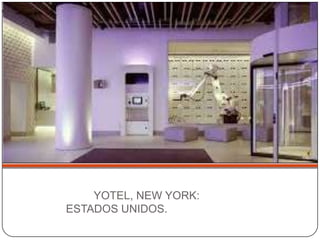 YOTEL, NEW YORK:
ESTADOS UNIDOS.
 