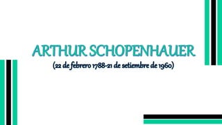 Arthur Schopenhahuer
