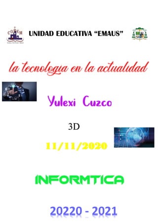 UNIDAD EDUCATIVA “EMAUS”
11/11/2020
20220 - 2021
3D
 