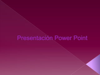Presentación Power Point 