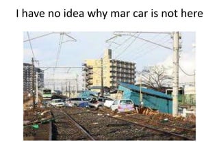 I have no idea why mar car is not here<br />