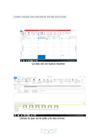19
COMO CREAR UNA REUNION EN MS OUTLOOK
Le das clic en nueva reunión
Llenas lo que se te pide y le das enviar.
 