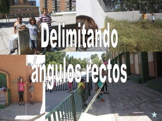 Delimitando ángulos rectos 