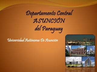 Universidad Autónoma De Asunción 
 