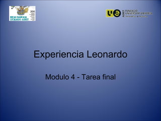 Experiencia Leonardo Modulo 4 - Tarea final 