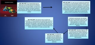 Extradición pasiva
ART 386 COPP: Es el requerimiento que un
Estado de la comunidad internacional efectúa a
Venezuela a fin de que entregue a una persona
que se encuentra en este territorio, se inicia con la
solicitud que el gobierno extranjero presenta al
Poder Ejecutivo, solicitud que este debe remitir al
Tribunal Supremo de Justicia con la documentación
recibida
ART 387 COPP: En caso de que la solicitud de extradición
se presente sin la documentación judicial necesaria, pero
con el ofrecimiento de producirla después, y con la petición
de que mientras se produce se aprehenda al imputado el
tribunal de control, a solicitud del Ministerio Público puede
ordenar, según la gravedad, urgencia y naturaleza del caso,
la aprehensión de aquél, señalando un término perentorio,
que no excederá en ningún caso los sesenta días
continuos, para la presentación de la documentación.
Verificada la aprehensión del solicitado
este debe ser presentado ante el juez que
la ordenó, dentro de las cuarenta y ocho
horas siguientes, con el fin de ser
informado sobre los motivos de su
detención y garantizar el derecho a la
defensa.
ART 388 COPP: Vencido el lapso sin que
se remita la documentación ofrecida, el
Tribunal Supremo de Justicia ordenará la
libertad del aprehendido, sin perjuicio de
acordar nuevamente la privación de
libertad si posteriormente recibe dicha
documentación.
ART 389 COPP: Los gobiernos
extranjeros pueden designar un
abogado para que defienda sus
intereses en este procedimiento, si
aquél hubiere sido designado,
también deberá concurrir a la
audiencia
ART 390 COPP: Para decidir sobre la solicitud de
extradición, el Tribunal Supremo de Justicia debe convocar a
una audiencia oral dentro de los treinta días siguientes a la
notificación del solicitado. A esta audiencia deben concurrir el
imputado y su defensa En esa oportunidad todos expondrán
sus alegatos. Concluida la audiencia, el Tribunal Supremo de
Justicia debe decidir en un plazo de quince días.
 