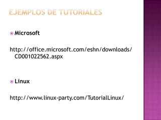  Microsoft


http://office.microsoft.com/eshn/downloads/
  CD001022562.aspx



 Linux


http://www.linux-party.com/TutorialLinux/
 