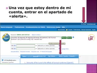  Una vez que estoy dentro de mi
cuenta, entrar en el apartado de
«alerta».
 