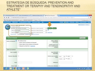 ESTRATEGIA DE BÚSQUEDA: PREVENTION AND
TREATMENT OR TERAPHY AND TENDINOPATHY AND
ATHLETE*
 