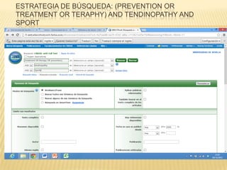 ESTRATEGIA DE BÚSQUEDA: (PREVENTION OR
TREATMENT OR TERAPHY) AND TENDINOPATHY AND
SPORT
 