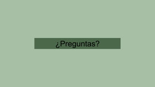 ¿Preguntas?
 
