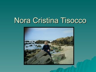 Nora Cristina Tisocco
 
