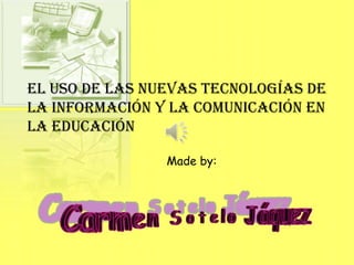 El uso de las nuevas Tecnologías de la Información y la Comunicación en la Educación Madeby: 