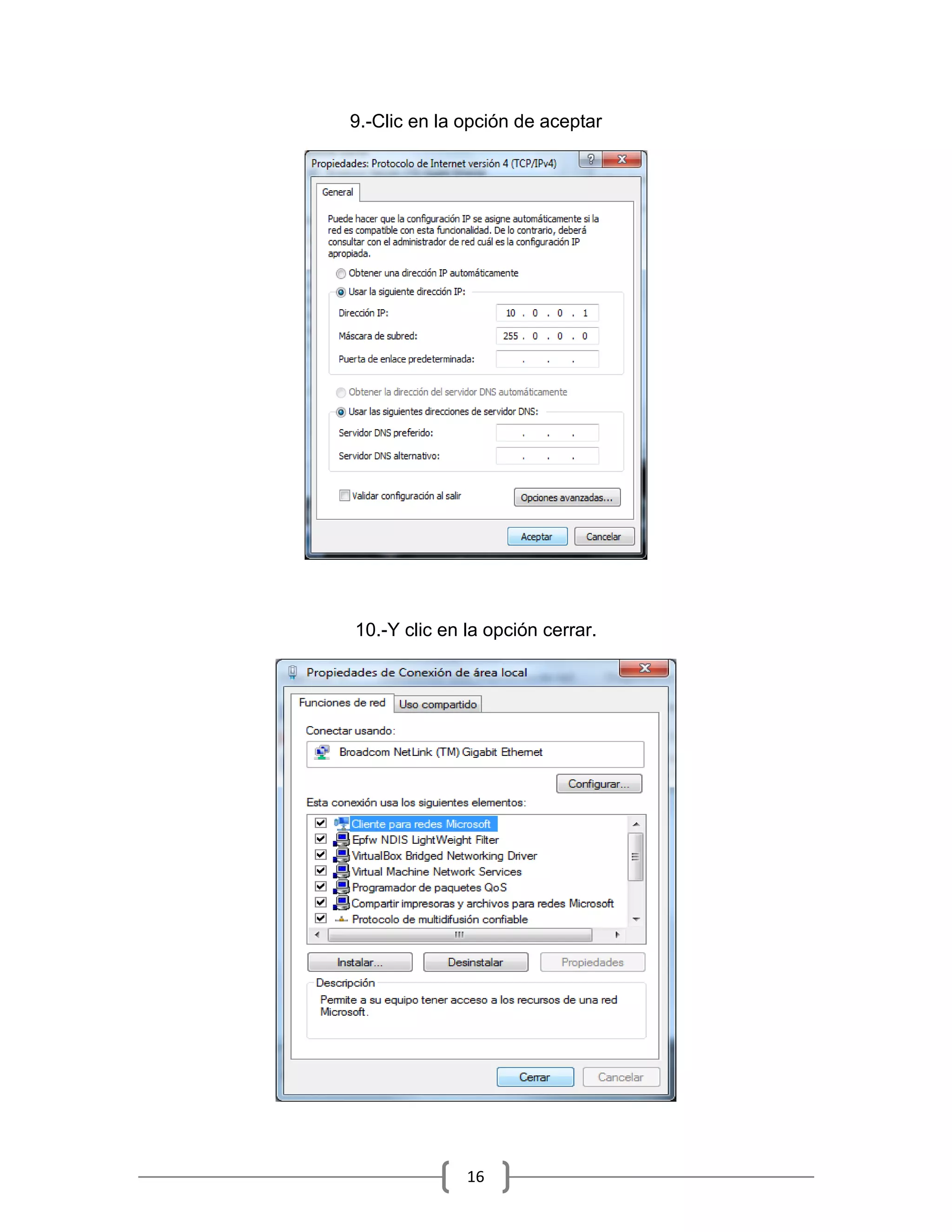 9.-Clic en la opción de aceptar




10.-Y clic en la opción cerrar.




              16
 
