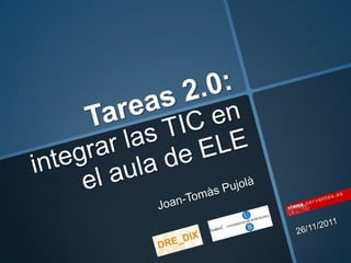 Tareas 2.0: integrar las TIC en el aula de ELE