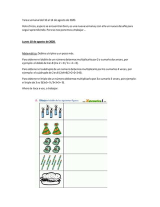 Tarea semanal del 10 al 14 de agosto de 2020.
Hola chicos,esperose encuentrenbien,esunanuevasemanaycon ellaunnuevodesafíop...