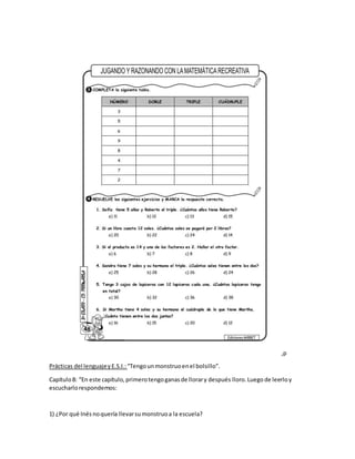 ,p
Prácticas del lenguajeyE.S.I.:“Tengounmonstruoenel bolsillo”.
Capítulo8: “En este capítulo,primerotengoganasde llorary ...