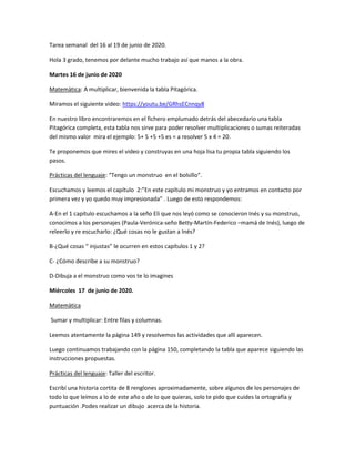 Tarea semanal del 16 al 19 de junio de 2020.
Hola 3 grado, tenemos por delante mucho trabajo así que manos a la obra.
Mart...