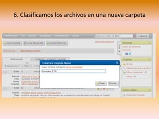 6. Clasificamos los archivos en una nueva carpeta
 