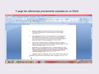 Y pego las referencias previamente copiadas en un Word.
 