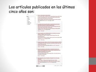 Los artículos publicados en los últimos
cinco años son:
 