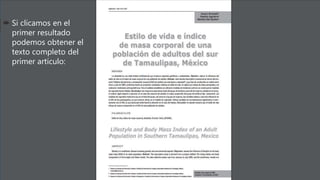  Si clicamos en el
primer resultado
podemos obtener el
texto completo del
primer artículo:
 