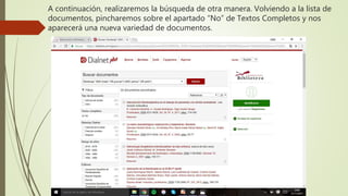 A continuación, realizaremos la búsqueda de otra manera. Volviendo a la lista de
documentos, pincharemos sobre el apartado “No” de Textos Completos y nos
aparecerá una nueva variedad de documentos.
 
