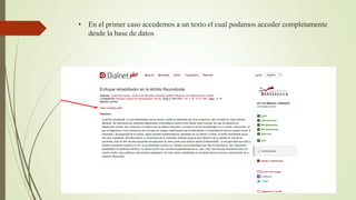 • En el primer caso accedemos a un texto el cual podamos acceder completamente
desde la base de datos
 