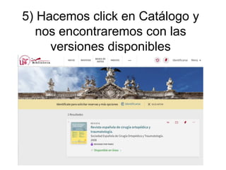 5) Hacemos click en Catálogo y
nos encontraremos con las
versiones disponibles
 