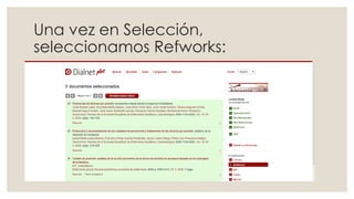 Una vez en Selección,
seleccionamos Refworks:
 