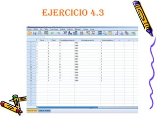 EjErcicio 4.3
 