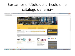 Buscamos el título del artículo en el
catálogo de fama+
 