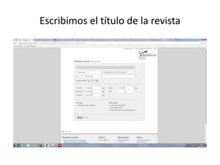 Escribimos el título de la revista
 