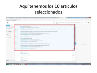 Aquí tenemos los 10 artículos
seleccionados
 
