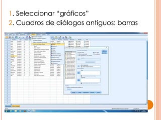 1. Seleccionar “gráficos”
2. Cuadros de diálogos antiguos: barras
 
