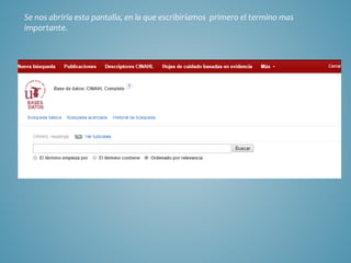 Se nos abriría esta pantalla, en la que escribiríamos primero el termino mas
importante.
 