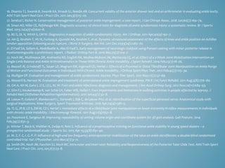 16. Disanto TJ, Swanik B, Swanik KA, Straub SJ, Needle AR. Concurrent validity of the anterior drawer test and an arthrometer in evaluating ankle laxity.
Athl Train Sport Heal Care J Pract Clin. 2011 Jan;3(1):15–20.
17. Senécal I, Richer N. Conservative management of posterior ankle impingement: a case report. J Can Chiropr Assoc. 2016 Jun;60(2):164–74.
18. Sman AD, Hiller CE, Refshauge KM. Diagnostic accuracy of clinical tests for diagnosis of ankle syndesmosis injury: a systematic review. Br J Sports
Med. 2013 Jul;47(10):620–8.
19. MJ S, DL H, Wirth S, CM W. Diagnostics in suspicion of ankle syndesmotic injury. Am J Orthop. 2011 Apr;40(4):192–7.
20. AA Q, Ibrahim T, WJ R, Furlong A, Qureshi AA, Ibrahim T, et al. Dynamic ultrasound assessment of the effects of knee and ankle position on Achilles
tendon apposition following acute rupture. J Bone Jt Surgery, Am Vol. 2011 Dec 21;93(24):2265–70.
21. El-Fadl SA, Sallam A, Abdelbadie A, Abo El-Fadl S. Early management of neurologic clubfoot using Ponseti casting with minor posterior release in
myelomeningocele: a preliminary report. J Pediatr Orthop Part B. 2016 Mar;25(2):104–7.
22. Hoch MC, Mullineaux DR, Andreatta RD, English RA, Medina-McKeon JM, Mattacola CG, et al. Effect of a 2-Week Joint-Mobilization Intervention on
Single-Limb Balance and Ankle Arthrokinematics in Those With Chronic Ankle Instability. J Sport Rehabil. 2014 Feb;23(1):18–26.
23. Beazell JR, Grindstaff TL, Sauer LD, Magrum EM, Ingersoll CD, Hertel J. Effects of a Proximal or Distal Tibiofibular Joint Manipulation on Ankle Range
of Motion and Functional Outcomes in Individuals With Chronic Ankle Instability. J Orthop Sport Phys Ther. 2012 Feb;42(2):125–34.
24. Mulligan EP. Evaluation and management of ankle syndesmosis injuries. Phys Ther Sport. 2011 May;12(2):57–69.
25. Messerli B, Harrast M. Evaluation and treatment of anterolateral ankle impingement syndrome. PM R J Inj Funct Rehabil. 2011 Aug;3(8):776–80.
26. OA A, AH M, Gans I, JJ S, LS L, KL W. Foot and ankle infections: diagnosis and management. J Am Acad Orthop Surg. 2012 Nov;20(11):684–93.
27. Slim FJ, Keukenkamp R, van Schie CH, Faber WR, Nollet F. Foot impairments and limitations in walking activities in people affected by leprosy. J
Rehabil Med (Stiftelsen Rehabiliteringsinformation). 2011 Jan;43(1):32–8.
28. Leeuw P, Golanó P, Blankevoort L, Sierevelt I, Dijk C, de Leeuw PAJ, et al. Identification of the superficial peroneal nerve: Anatomical study with
surgical implications. Knee Surgery, Sport Traumatol Arthrosc. 2016 Apr;24(4):1381–5.
29. TL G, JR B, LD S, EM M, CD I, Hertel J. Immediate effects of a tibiofibular joint manipulation on lower extremity H-reflex measurements in individuals
with chronic ankle instability. J Electromyogr Kinesiol. 2011 Aug;21(4):652–8.
30. Passmore E, Sangeux M. Improving repeatability of setting volume origin and coordinate system for 3D gait analysis. Gait Posture. 2014
Feb;39(2):831–3.
31. Winter T, Beck H, Walther A, Zwipp H, Rein S. Influence of a proprioceptive training on functional ankle stability in young speed skaters – a
prospective randomised study. J Sports Sci. 2015 Apr 15;33(8):831–40.
32. M. Z, F. C, I. G, P. P. Influence of high and low frequency anteroposterior mobilization of the talus on ankle dorsiflexion: a double-blind randomized
controlled trial. Ital J Physiother. 2012 Mar;2(1):3–11.
33. Smith DH, Hoch JM, Facchini SJ, Hoch MC. Intra-rater and Inter-rater Reliability and Responsiveness of the Posterior Talar Glide Test. Athl Train Sport
Heal Care J Pract Clin. 2015 Jan;7(1):23–8.
 