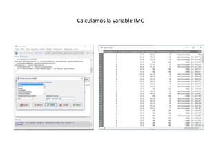Calculamos la variable IMC
 