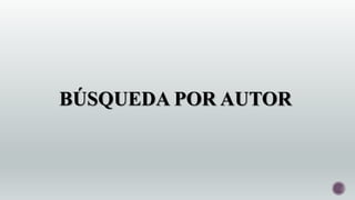 BÚSQUEDA POR AUTOR
 