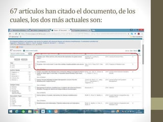 67 artículos han citado el documento,de los
cuales, los dos más actuales son:
 