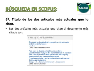 6º. Título de los dos artículos más actuales que lo
citan.
• Los dos artículos más actuales que citan al documento más
citado son:
 