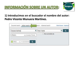 1) Introducimos en el buscador el nombre del autor:
Pedro Vicente Munuera Martínez.
 